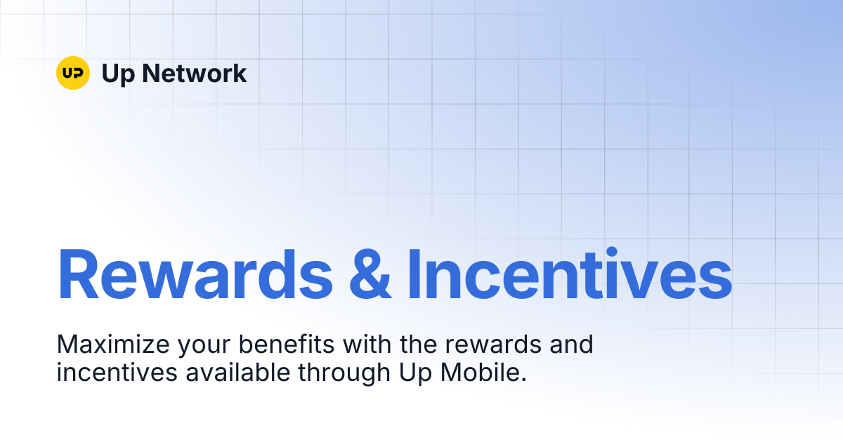 Rewards & Incentives | Up Network